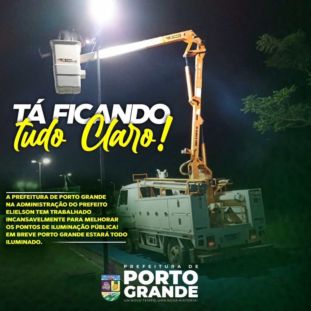 TÁ FICANDO TUDO CLARO EM PORTO GRANDE!